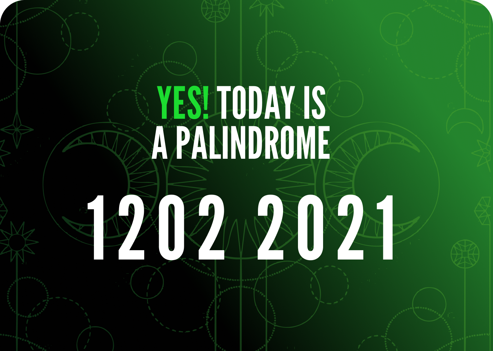 Palindrome Today?